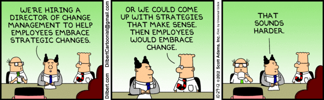 Dilbert cartoon explaining why you need a Director of Change Management to get good team alignment. 